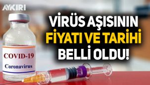 Koronavirüs aşısının fiyatı ve çıkış tarihi belli oldu