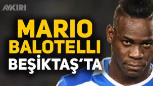 Mario Balotelli Beşiktaş'ta