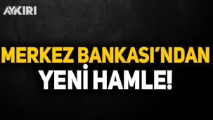 Merkez Bankası'ndan yeni hamle