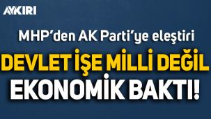 MHP'den AK Parti'ye Türkçe eleştirisi: Bu işe milli değil, ekonomik bakıldı!