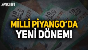 Milli Piyango'da yeni dönem başlıyor