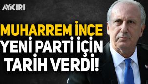 Muharrem İnce kuracağı parti için tarih verdi
