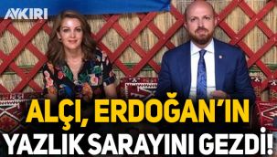 Nagehan Alçı'dan 'yazlık saray' gezintisi: Bir saray şatafatından ve gösterişten eser yok