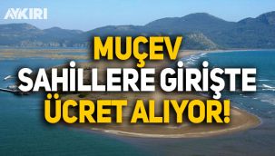 Sahil işletmesinin ihalesiz verildiği MUÇEV, sahillere girişlerde ücret alıyor!