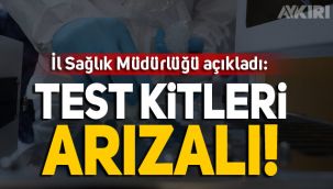 Şanlıurfa'daki test kitleri arızalı çıktı