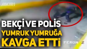 Şırnak'ta bekçi ve polis yumruk yumruğa birbirine girdi!