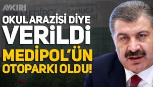 Üsküdar'ın en değerli arazilerinden biriydi; Okul yapılacaktı, Medipol'ün otoparkı oldu