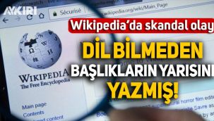 Wikipedia'da güvenirliği sarsan skandal olay: Dil bilmeyen genç başlıkların yarısını yazmış
