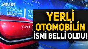Yerli otomobilin ismi belli oldu