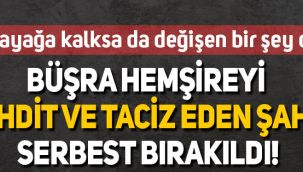 Büşra Hemşire'ye hakaret ve tehditlerde bulunan Kaan Altınok serbest bırakıldı