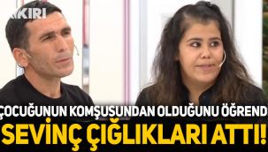 Çocuğunun komşusundan olduğunu öğrendi, sevinç çığlıkları attı