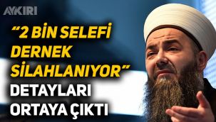 Cübbeli Ahmet, Türkiye'de silahlanan selefi örgütlerin isimlerini vermeye hazır!