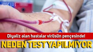 Diyaliz alan kronik böbrek yetmezliği hastalarına neden test yapılmıyor