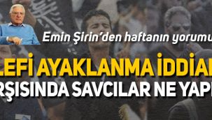 Emin Şirin: Selefi ayaklanma iddiaları