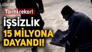 Gerçek işsizlik rakamları ortaya çıktı, tarihi rekor kırıldı Türkiye'de işsizlik 15 milyona dayandı