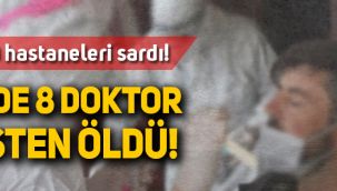 Koronavirüste tablo ağırlaşıyor, 8 günde 8 doktor hayatını kaybetti, hekimler tedirgin