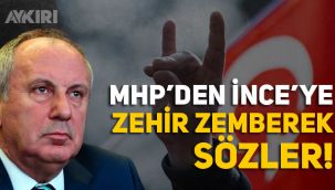 MHP'den Muharrem İnce'ye çok sert yanıt 