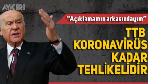 MHP lideri Bahçeli: Türk Tabipleri Birliği koronavirüs kadar tehlikelidir