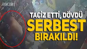 Muğla'da büfe sahibi kadını önce taciz edip sonra döven maganda serbest bırakıldı