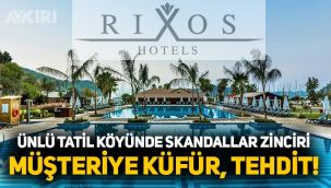 Rixos otellerinde skandal; nişanlısıyla birlikte tatile giden vatandaşın başına gelmeyen kalmadı; küfürler, tehditler havada uçuştu