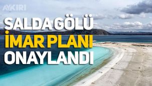 Salda Gölü imar planı onaylandı