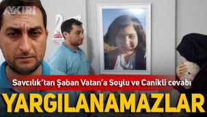 Savcılık Şaban Vatan'ın Bakan Soylu ve Nurettin Canikli için istediği soruşturma talebini reddetti