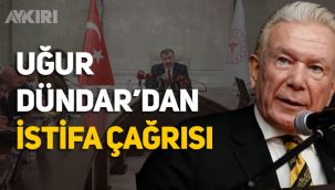 Uğur Dündar'dan Bilim Kurulu'na istifa çağrısı  