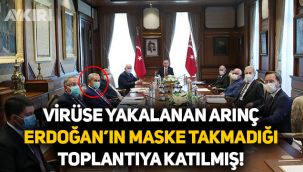 Virüse yakalanan Bülent Arınç, Tayyip Erdoğan'ın maske takmadığı toplantıya katılmış!