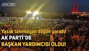 Yasak tanımayan AK Partili Cemil Yaman başkan yardımcılığına getirildi 