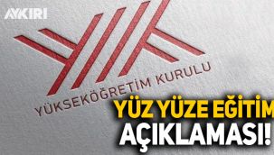 YÖK'ten üniversiteler için yüz yüze eğitim açıklaması