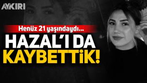 21 yaşındaki Hazal Tektaş, reddettiği Mehmet Ali Atış tarafından katledildi