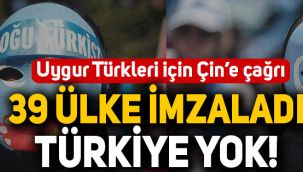 39 ülkeden 'Uygur Türkleri' için ortak çağrı: Listede Türkiye yok!