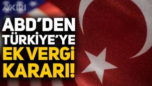 ABD, Türkiye'nin de aralarında bulunduğu 18 ülkeye ek vergi getirdi