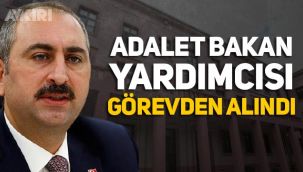 Adalet Bakan Yardımcısı görevden alındı, Erdoğan'dan kritik atamalar