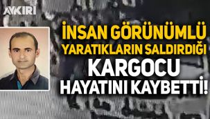 'Adresi bulamadı' diye saldıraya uğrayan kargocu hayatını kaybetti, saldırgan tutuklandı