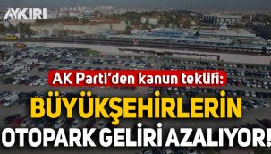 AK Parti'den teklif: Büyükşehirlerin otopark gelirleri azalıyor