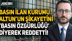 Basın İlan Kurumu, Fahrettin Altun'un Cumhuriyet gazetesi başvurusunu 'ifade özgürlüğü' diyerek reddetti