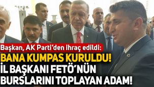 Belediye Başkanı AK Parti'den ihraç edildi: Bana komplo kuruldu