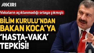 Bilim Kurulu üyesinden Fahrettin Koca'nın 'Vaka-Hasta' ayrımı açıklamasına tepki