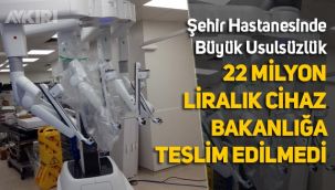 Bilkent Şehir Hastanesini işleten şirket 22 milyon liralık cihazı bakanlığa tespit etmedi