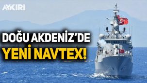 Doğu Akdeniz'de yeni NAVTEX ilan edildi