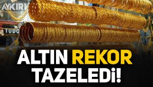Altın rekor tazeledi!