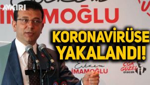 İBB Başkanı Ekrem İmamoğlu koronavirüse yakalandı!