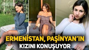 Ermenistan'da gündem Paşinyan'ın kızı: 