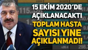 Fahrettin Koca tarafından 15 Ekim'de açıklanacağı ilan edilen toplam vaka sayısı verileri açıklanmadı!