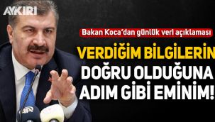 Fahrettin Koca: Verdiğim bilgilerin doğru olduğuna adım gibi eminim