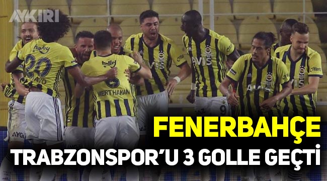 Fenerbahçe, Trabzon'u 3 golle geçti