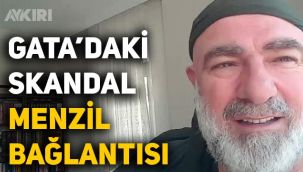 GATA'daki skandal; Ali Edizer'in Menzil bağlantısı!