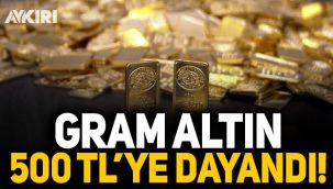 Gram altın 500 TL'ye dayandı