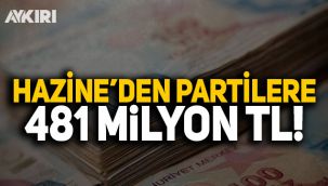 Hazine'den 5 siyasi partiye 481 milyon TL ödenecek
